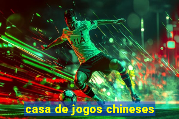 casa de jogos chineses